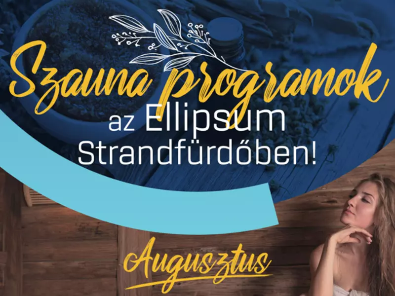 Augusztusi szaunaprogram az Ellipsum Strandfürdőben