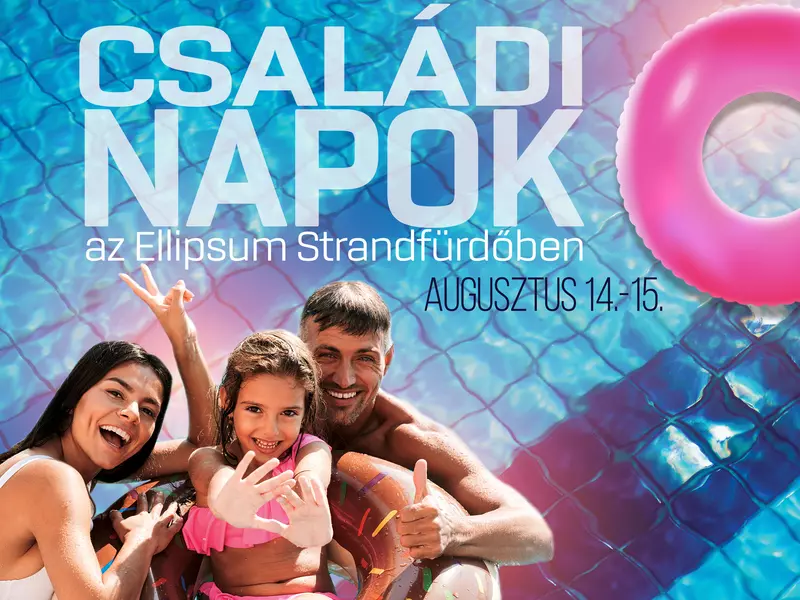 Családi napok az Ellipsum Strandfürdőben