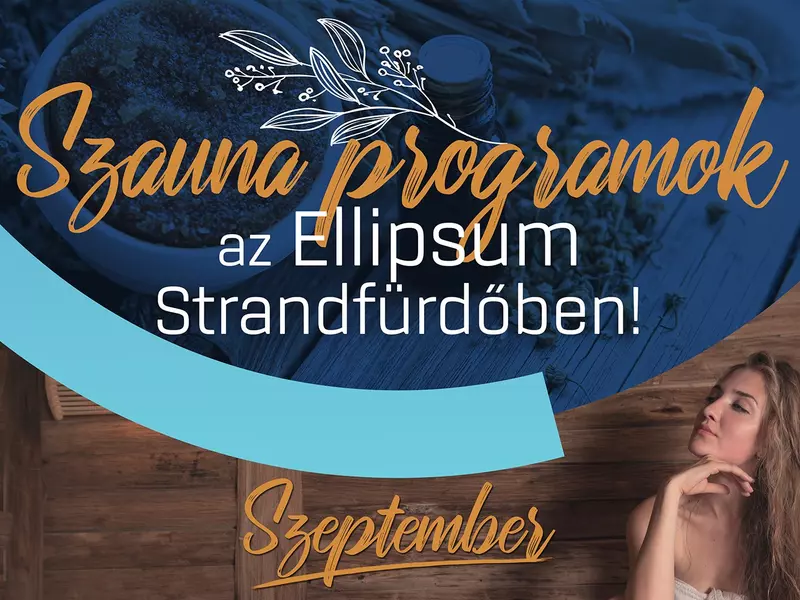 Szeptemberi szaunaprogram az Ellipsum Strandfürdőben