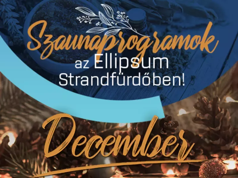 Decemberi szaunaprogram az Ellipsum Strandfürdőben