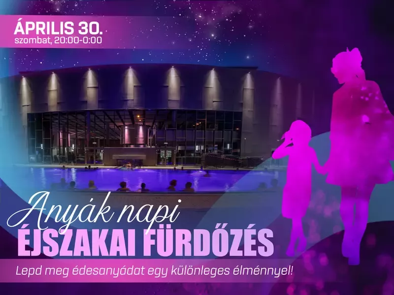 Anyák napi éjszakai fürdőzés