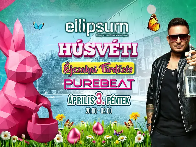 Húsvéti Éjszakai Fürdőzés az Ellipsumban