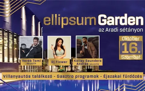Ellipsum Garden és éjszakai fürdőzés