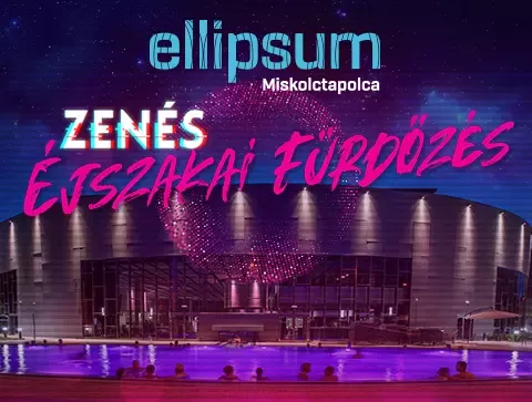 Zenés éjszakai fürdőzés az Ellipsum Élményfürdőben
