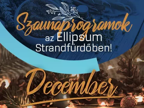 Decemberi szaunaprogram az Ellipsum Strandfürdőben