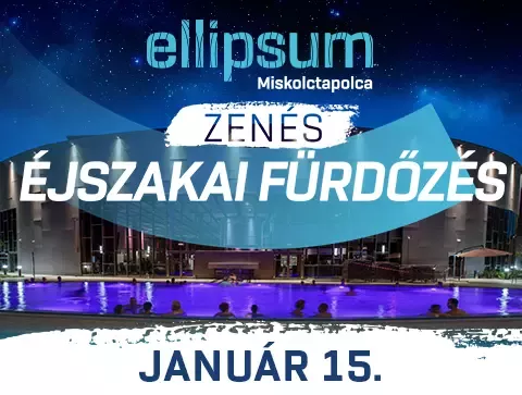 Zenés éjszakai fürdőzés az Ellipsum Élményfürdőben