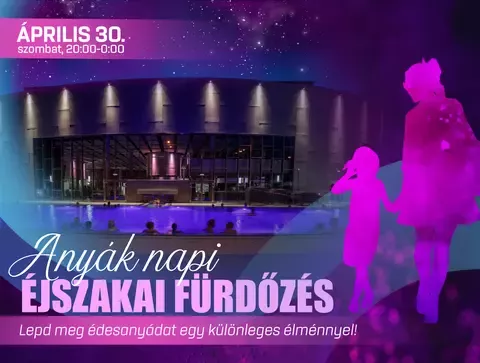 Anyák napi éjszakai fürdőzés
